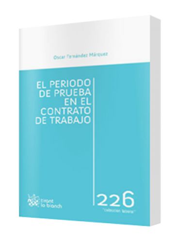EL PERIODO DE PRUEBA EN EL CONTRATO DE TRABAJO EL PERIODO DE PRUEBA EN EL CONTRATO DE TRABAJO